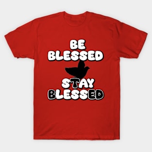 Be Blessed Say Less T-Shirt